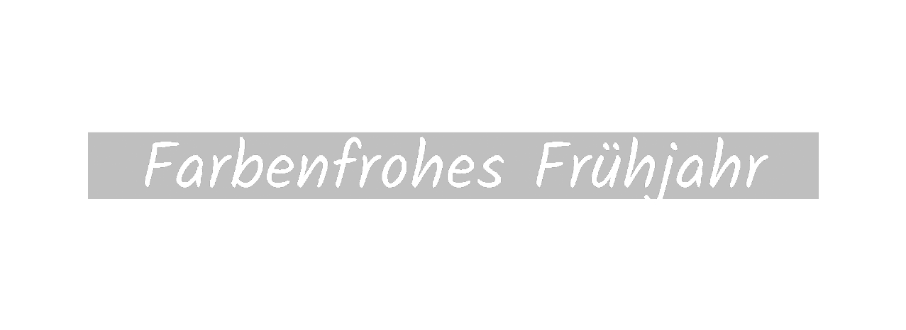 Schriftzug Farbenfrohes Frühjahr